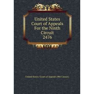  States Court of Appeals For the Ninth Circuit. 2476 United States 