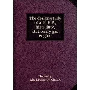    duty, stationary gas engine Abe J,Pomeroy, Chas R Plocinsky Books