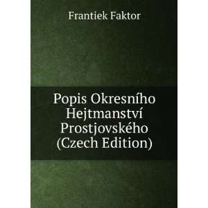   ­ ProstjovskÃ©ho (Czech Edition) Frantiek Faktor Books