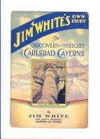 JIM WHITES DISCOVERY & HISTORY OF CARLSBAD CAVERNS  