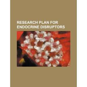  Research plan for endocrine disruptors (9781234563226) U 