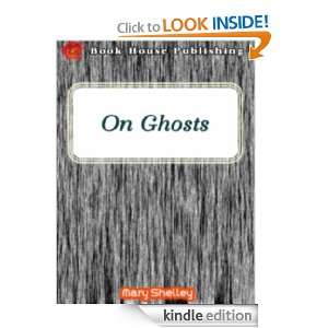 On Ghosts  Full Annotated version Mary Shelley  Kindle 