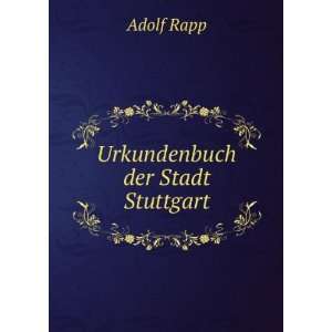  Urkundenbuch der Stadt Stuttgart Adolf Rapp Books