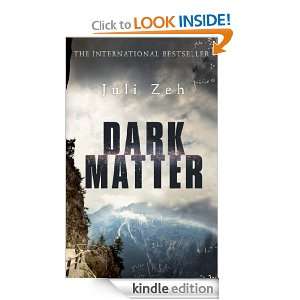 Dark Matter Juli Zeh, Christine Lo  Kindle Store