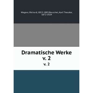   Richard, 1813 1883,Reuschel, Karl Theodor, 1872 1924 Wagner Books