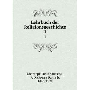   Pierre DanieÌ?l), 1848 1920 Chantepie de la Saussaye Books