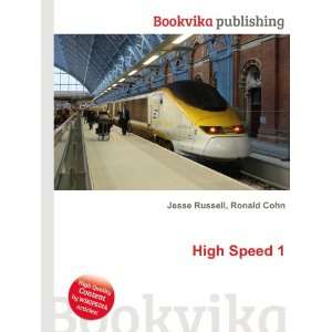  High Speed 1 Ronald Cohn Jesse Russell Books