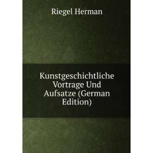   Vortrage Und Aufsatze (German Edition) Riegel Herman Books