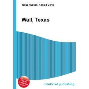  Wall, Texas Ronald Cohn Jesse Russell Books