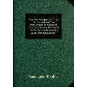   Revers Italien Des Alpes (French Edition) Rodolphe TÃ¶pffer Books