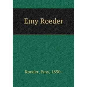  Emy Roeder Emy, 1890  Roeder Books