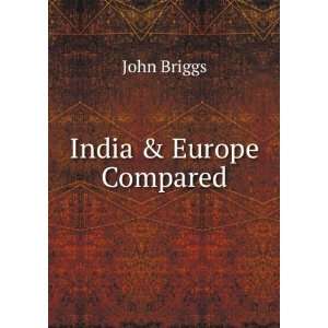  India & Europe Compared John Briggs Books