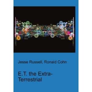    E.T. the Extra Terrestrial Ronald Cohn Jesse Russell Books