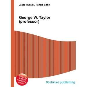    George W. Taylor (professor) Ronald Cohn Jesse Russell Books