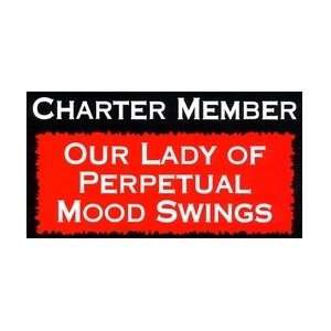  Charter Member Our Lady of Perpetual Mood Swings Vinyl 