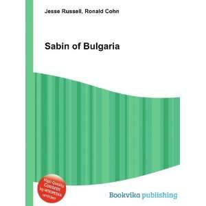 Sabin of Bulgaria Ronald Cohn Jesse Russell  Books