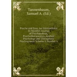   Psychognosis. Volume II Number 6 Samuel A. (Ed.) Tannenbaum Books