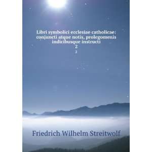   instructi. 2 Friedrich Wilhelm Streitwolf  Books