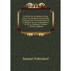   Et De La Politique, Volume 1 (French Edition) Samuel Pufendorf Books