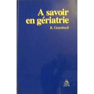   gériatrie Initiation à la gérontologie pratique Grumbach R. Books
