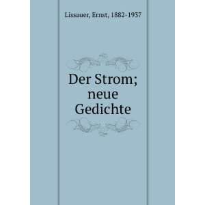  Der Strom; neue Gedichte Ernst, 1882 1937 Lissauer Books