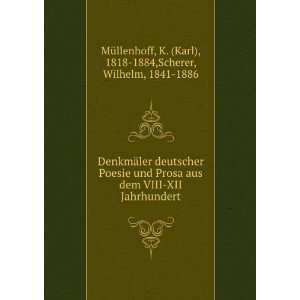   Karl), 1818 1884,Scherer, Wilhelm, 1841 1886 MÃ¼llenhoff Books