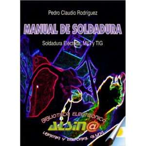 Manual de Soldadura  Soldadura Electrica, MIG y TIG [ PDF 