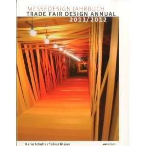   Trade Fair Design Annual 2011 / 2012 [Paperback] Karin Schulte Books