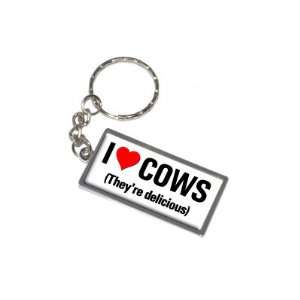  I Love Heart Cows Theyre Delicious   New Keychain Ring 