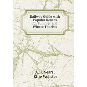   for Summer and Winter Tourists Effie Webster A. T.  Books