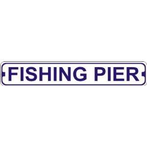  Fishermans Pier Novelty Metal Street Sign