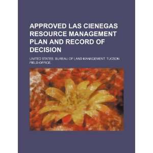  Approved Las Cienegas resource management plan and record 