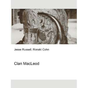  Clan MacLeod Ronald Cohn Jesse Russell Books