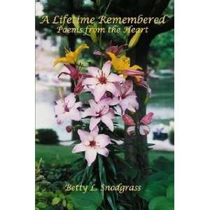  A Lifetime Remembered (9781411668409) Betty L. Snodgrass Books
