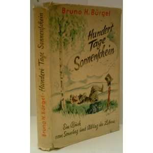 HUNDERT TAGE SONNENSCHEIN BRUNO H. BURGEL  Books