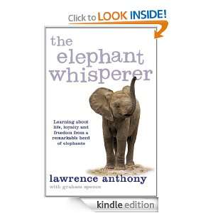 The Elephant Whisperer Graham Spence, Anthony Lawrence  