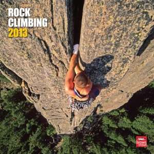    Rock Climbing 2013 Wall Calendar 12 X 12