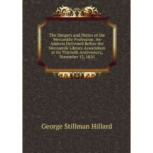   Anniversary, November 13, 1850 George Stillman Hillard Books