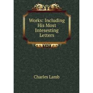   His Most Intesesting Letters Charles Lamb  Books