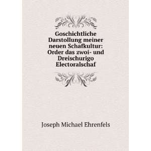   zwoi  und Dreischurigo Electoralschaf Joseph Michael Ehrenfels Books