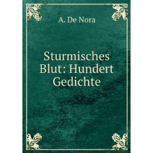  Sturmisches Blut Hundert Gedichte A. De Nora Books