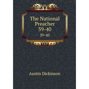  The National Preacher. 39 40 Austin Dickinson Books