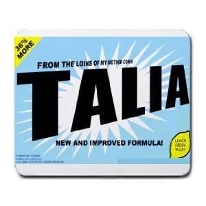 FROM THE LOINS OF MY MOTHER COMES TALIA Mousepad