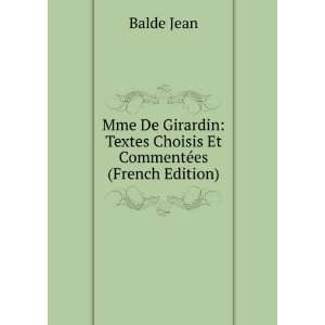Mme De Girardin Textes Choisis Et CommentÃ©es (French Edition 