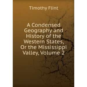   States, Or the Mississippi Valley, Volume 2 Timothy Flint Books