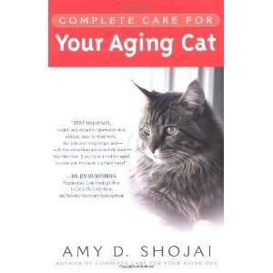   Care For Your Aging Cat [Mass Market Paperback] Amy D. Shojai Books