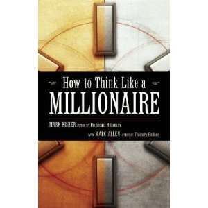   Think Like a Millionaire, 2nd Edition Mark Fisher, Marc Allen Books