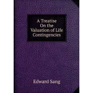   Treatise On the Valuation of Life Contingencies Edward Sang Books