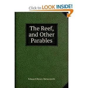  The Reef, and Other Parables Edward Henry Bickersteth 