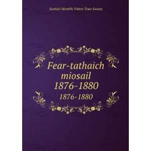  Fear tathaich miosail. 1876 1880 Scottish Monthly Visitor 
